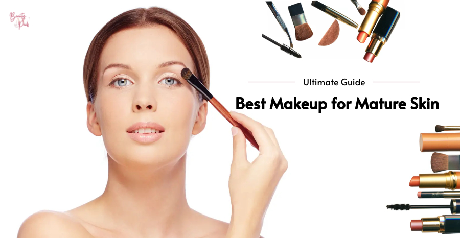 Best Makeup for Mature Skin Blog